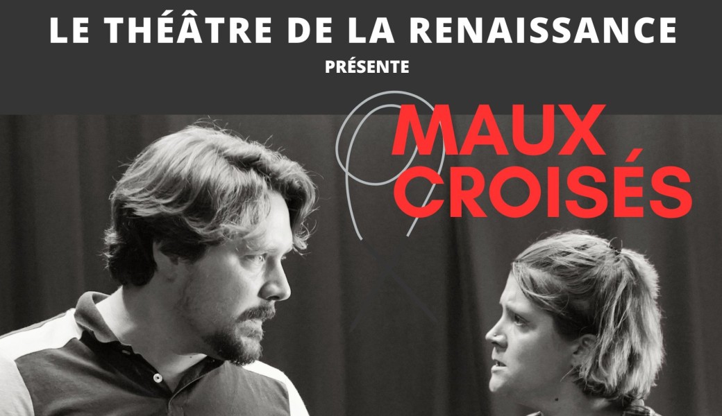 Maux croisés -  Théâtre-Forum 