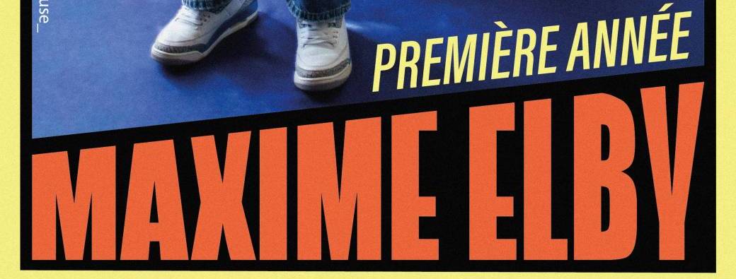 Maxime Elby - EN RODAGE (18 mars)