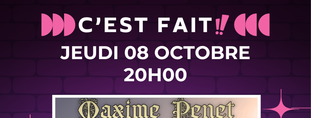 Maxime Penet dans C'était mieux avant