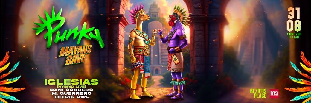 PUNKY : Mayans Rave (Summer Closing)