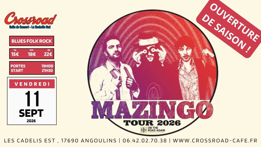 MAZINGO : Live @ Crossroad / Ouverture de la saison de concert !