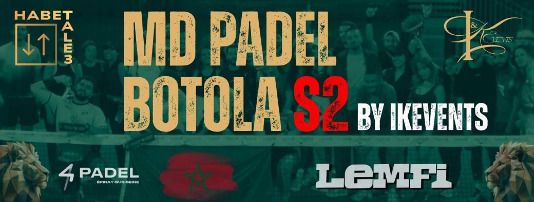 MD Padel Botola S2 By IKEVENTS - J3 (SUIVI DE LA FINALE SAISON 1 HOMMES)
