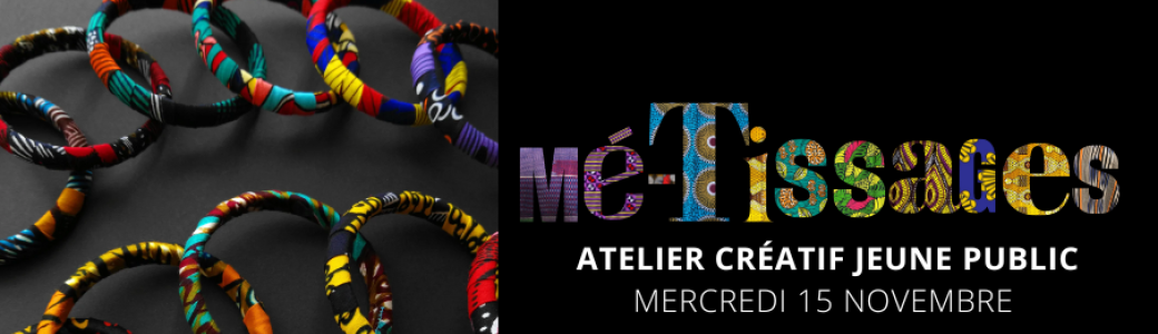 Mé-tissages Atelier jeune public