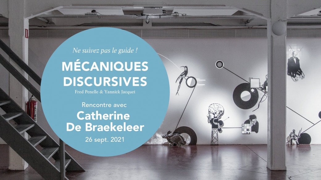 Mécaniques Discursives | Rencontre avec Catherine de Braekeleer