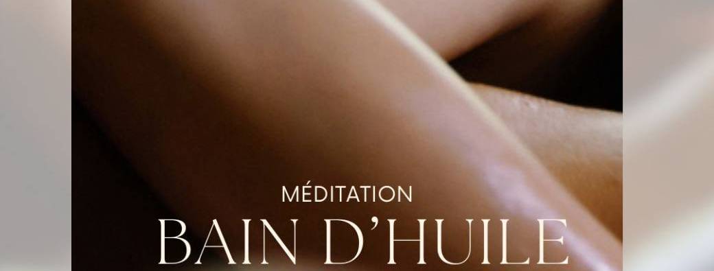 Meditation - bain d'huile