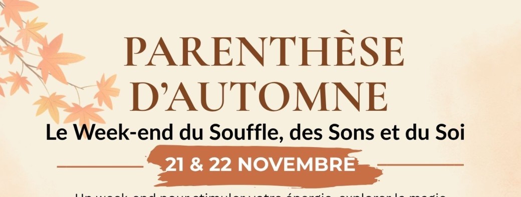Parenthèse d’Automne : Le Week-end du Souffle, des Sons et du Soi 