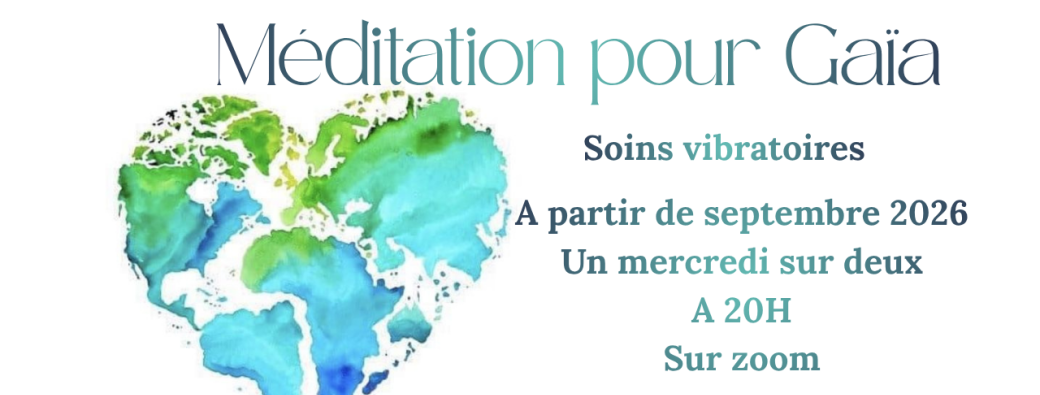 Méditation pour Gaïa - Abonnement 6 mois