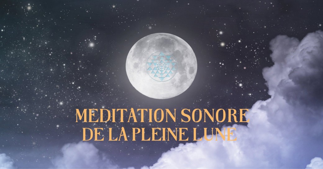 Méditation sonore pleine lune de la nouvelle année
