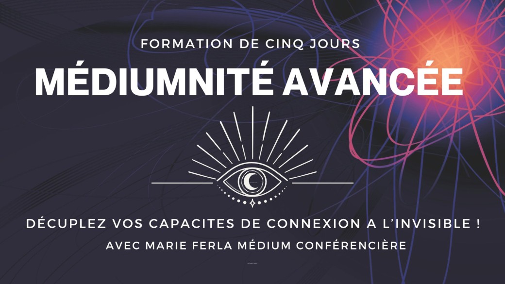 Mediumnité Avancée - région Lille 