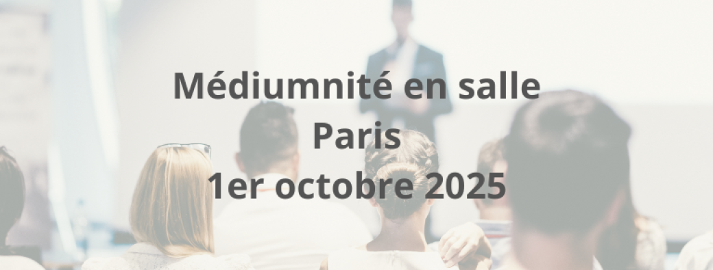 Médiumnité en salle Paris