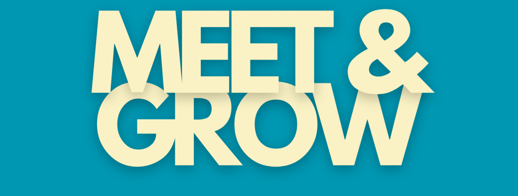 Meet & Grow - 1ère Edition