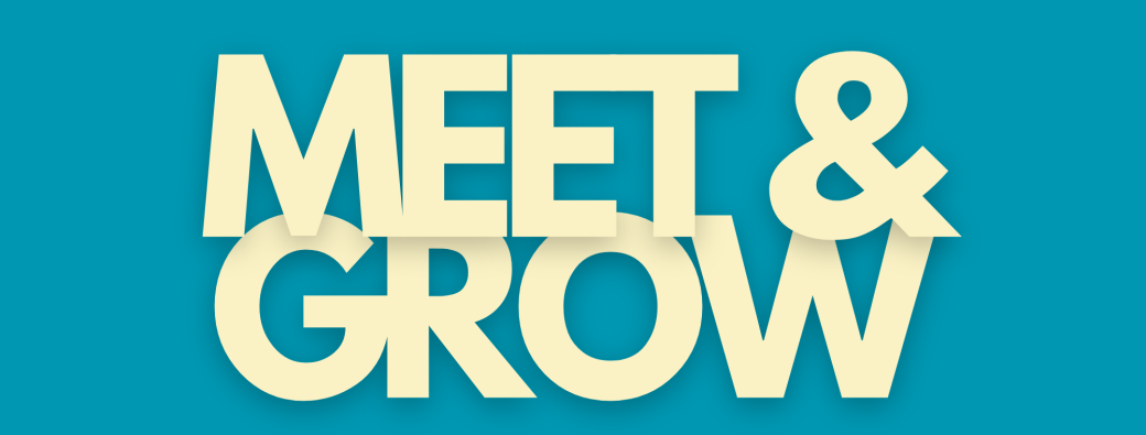 Meet & Grow - 2ème édition 