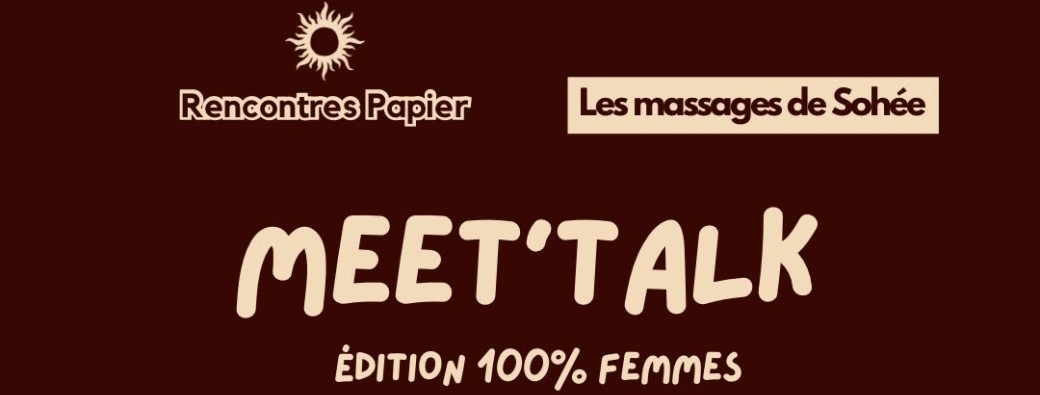 Meet’Talk  x Les Massages de Sohée - Corps, tensions et émotions 