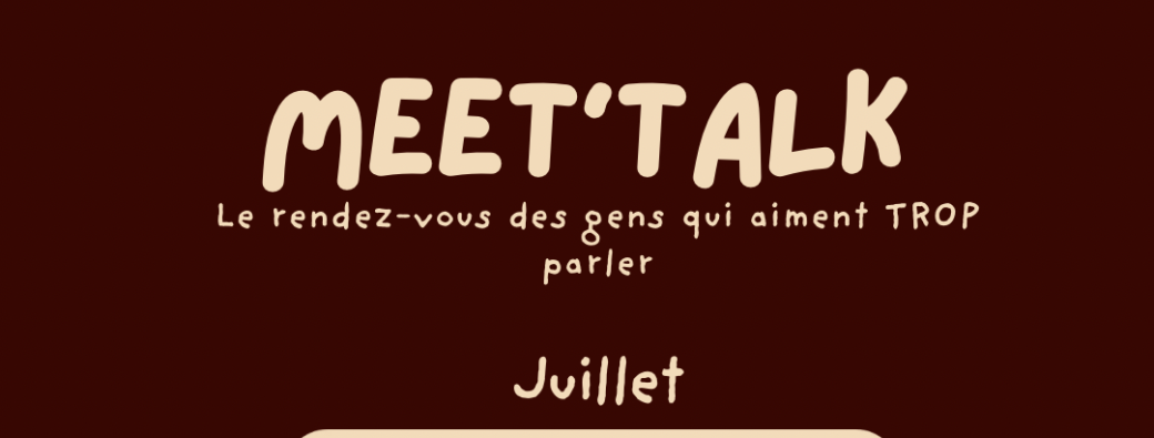 Meet’Talk - La personne que je n’ose pas être 