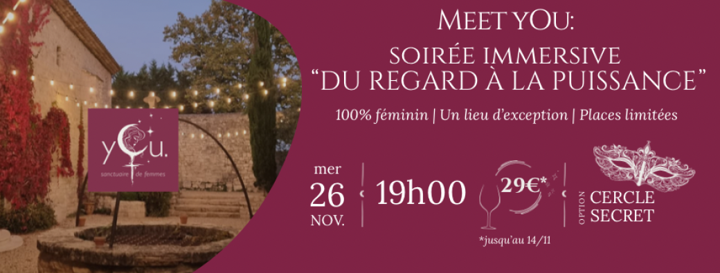 Meet yOu. Soirée immersive "du Regard à la Puissance"