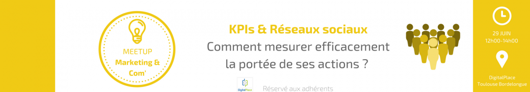 Meetup Com' & Marketing -  KPIs et Réseaux Sociaux : comment mesurer la portée de ses actions ? 