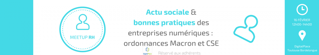 MeetUp RH - Actu sociale & bonnes pratiques des entreprises numériques
