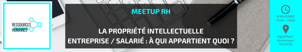 Meetup RH - La propriété intellectuelle