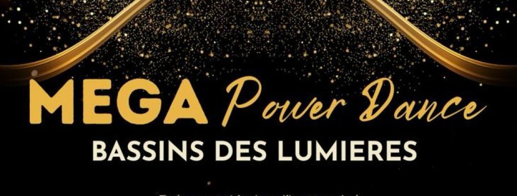 MEGA Power Dance BASSINS DES LUMIERES