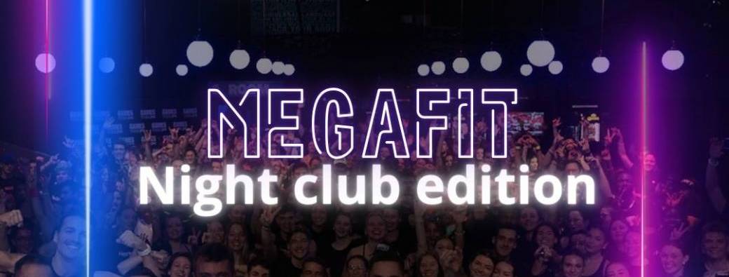 MEGAFIT NIGHT CLUB EDITION