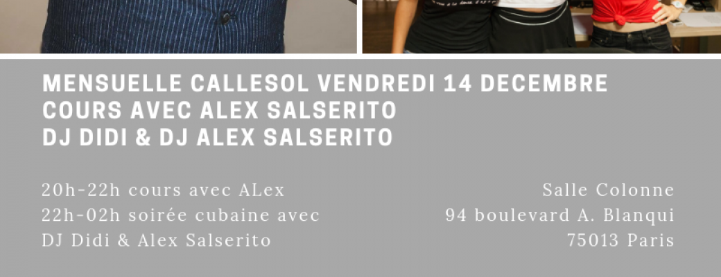 Mensuelle Callesol avec Alex Salserito et Didi