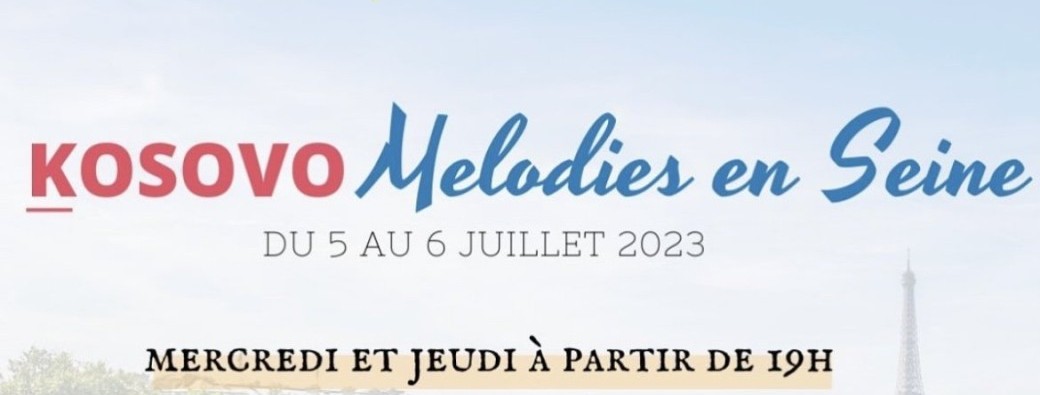 Mer. 05 et Jeu. 06/07 - MELODIES EN SEINE - LE KOSOVO A L'HONNEUR ( côté quai)