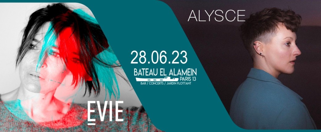 Mer. 28/06 : EVIE + ALYSCE