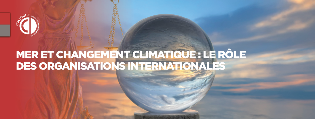 Mer et changement climatique : le rôle des organisations internationales