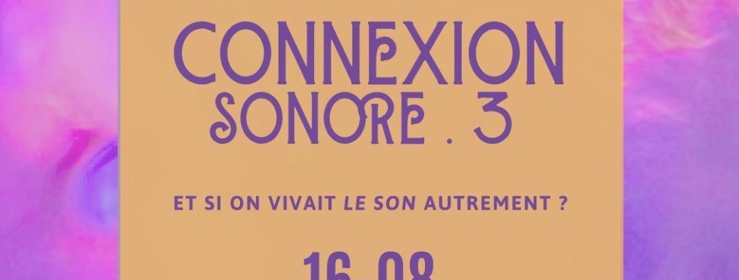 Mercredi 16/09 - « Connexion sonore N°3 » par Coral & Rina