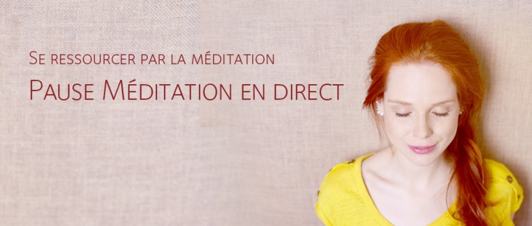 Samedi 25 avril : méditation en direct 