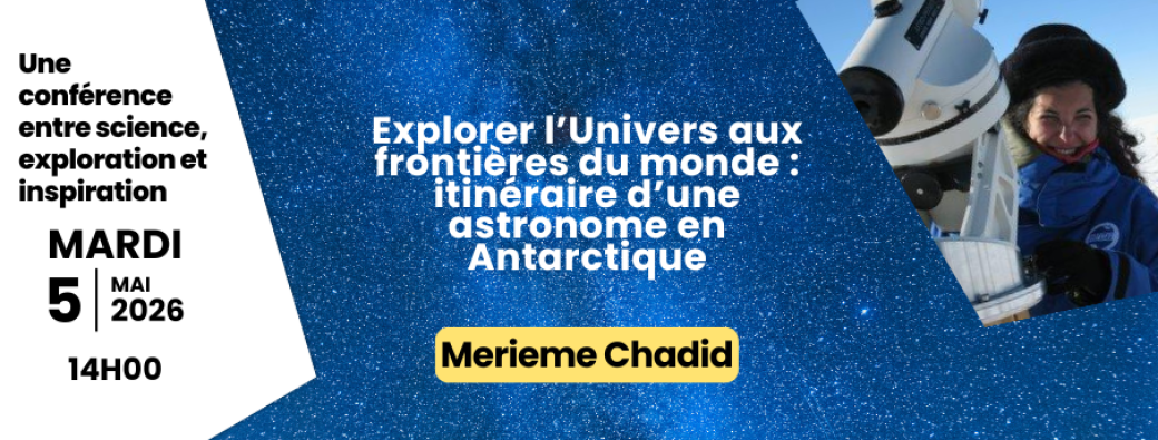 Explorer l’Univers aux frontières du monde : itinéraire d’une astronome en Antarctique
