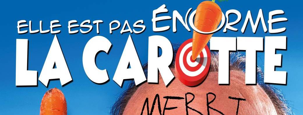 MERRI dans Elle est pas énorme La Carotte !