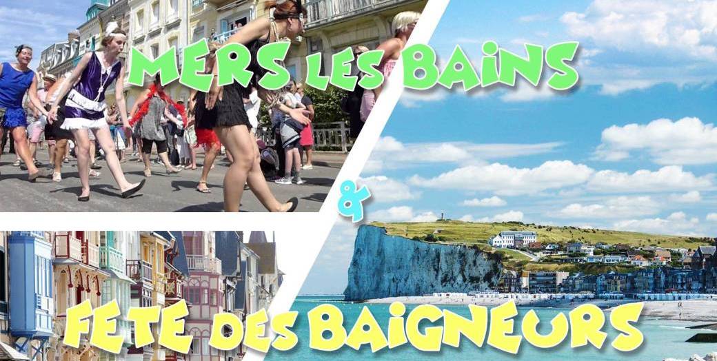 Mers les Bains & Le Tréport & 20ème Fête des Baigneurs - DAY TRIP - 23 juillet