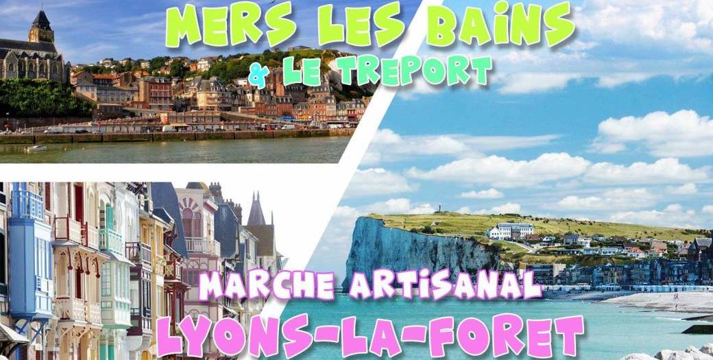 Mers les Bains & Marché Artisanal Lyons la Forêt - DAY TRIP - 15 mai