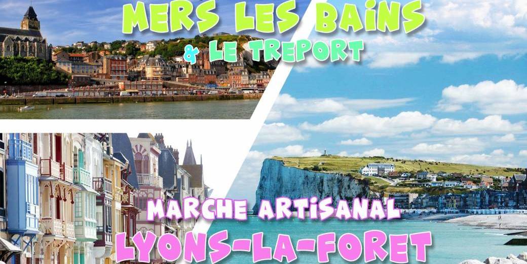 Mers les Bains & Marché Artisanal Lyons la Forêt - DAY TRIP - 16 mai