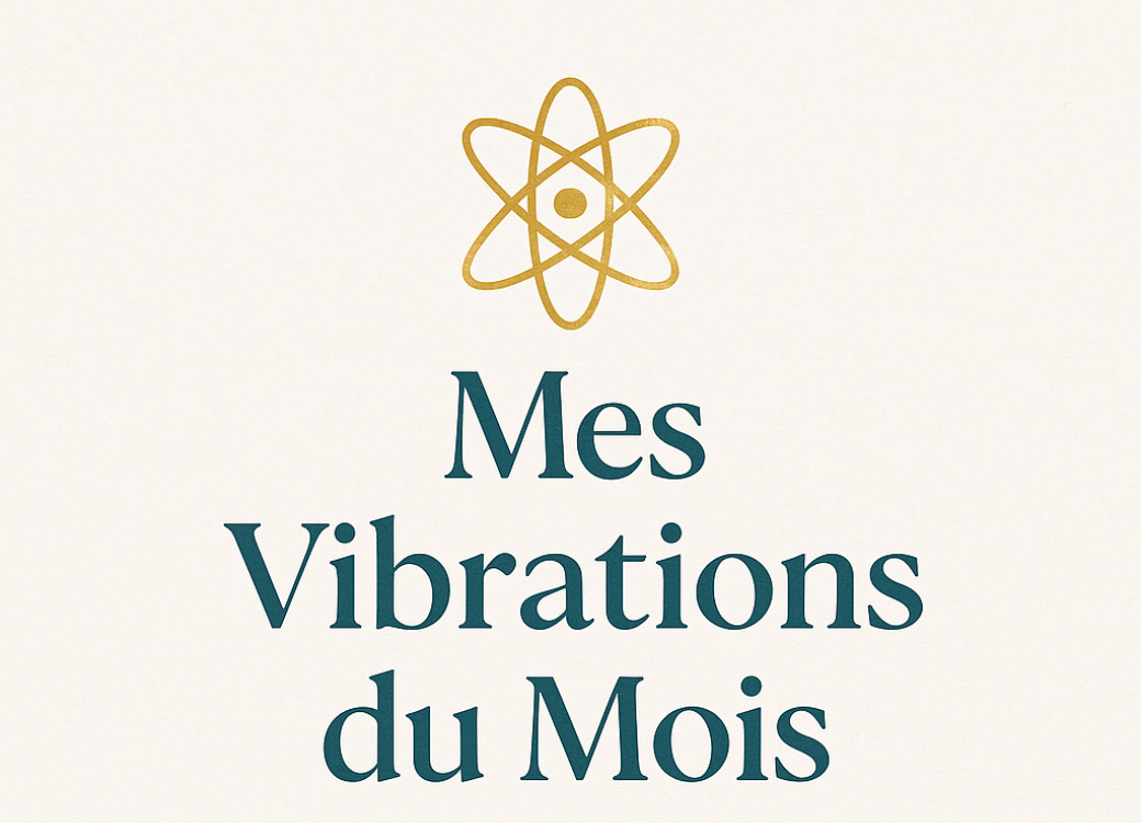 Mes vibrations du mois