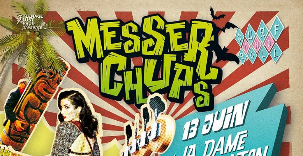 MESSER CHUPS + THE IRRADIATES