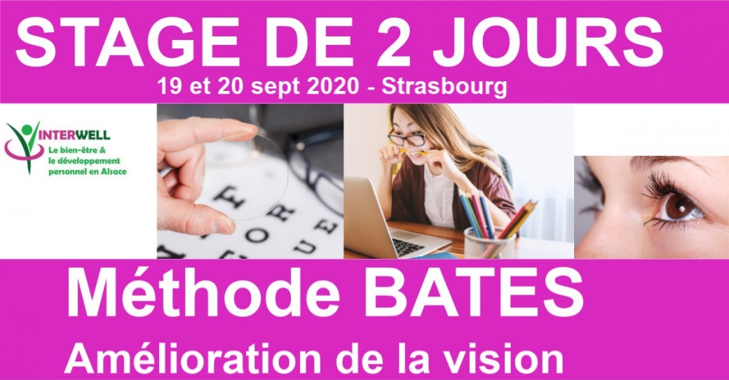 Stage d'amélioration de la vue et de la santé des yeux grâce à la méthode Bates Stage d'amélioration de la vue et de la santé des yeux grâce à la méthode Bates
