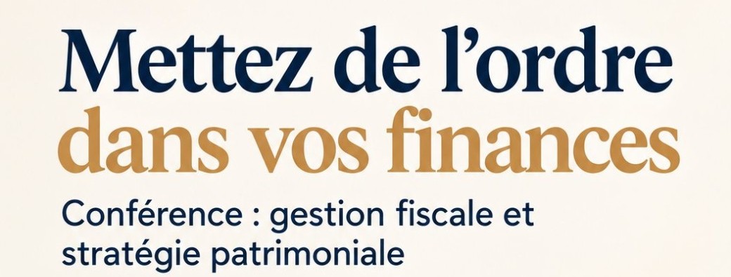 Conférence Gestion fiscale et Stratégie Patrimoniale