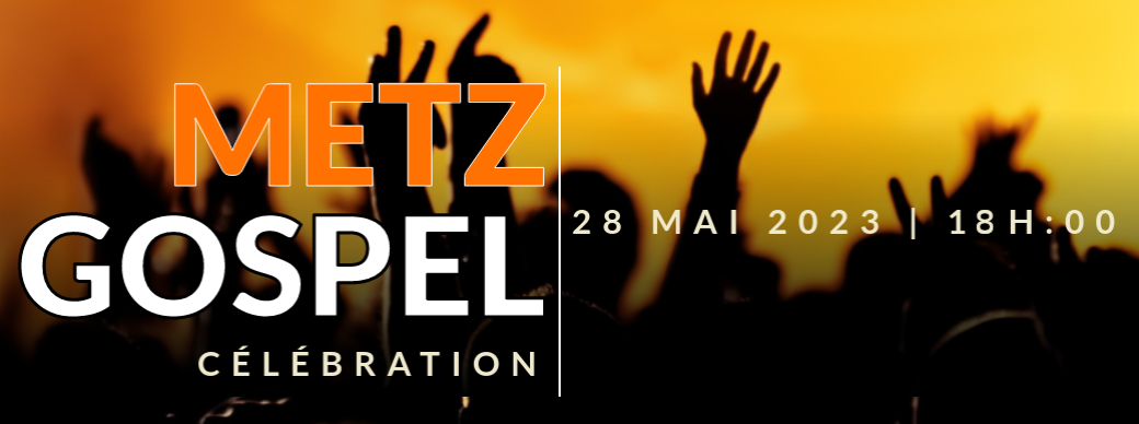  METZ GOSPEL Célébration