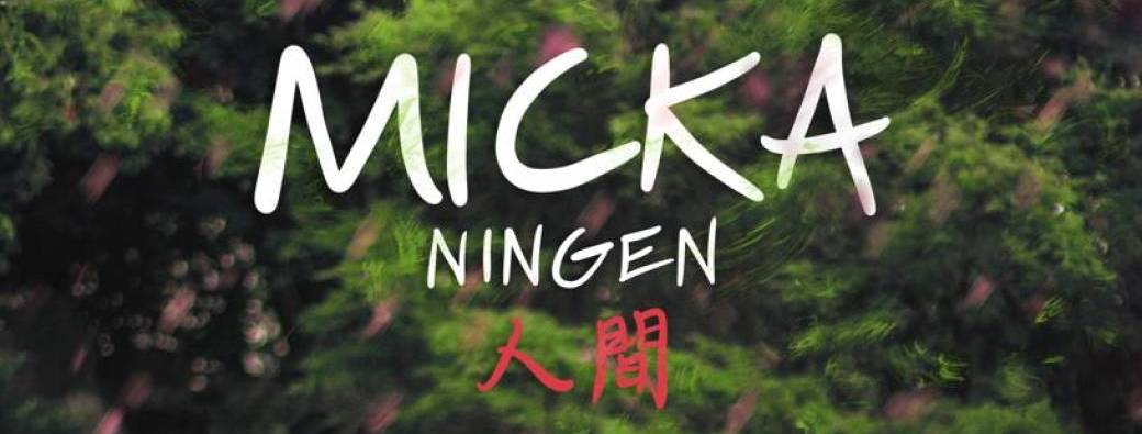 Micka - Ningen