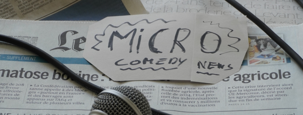 Micro Comedy News - Stand Up 100% Actu (Salle Velours)