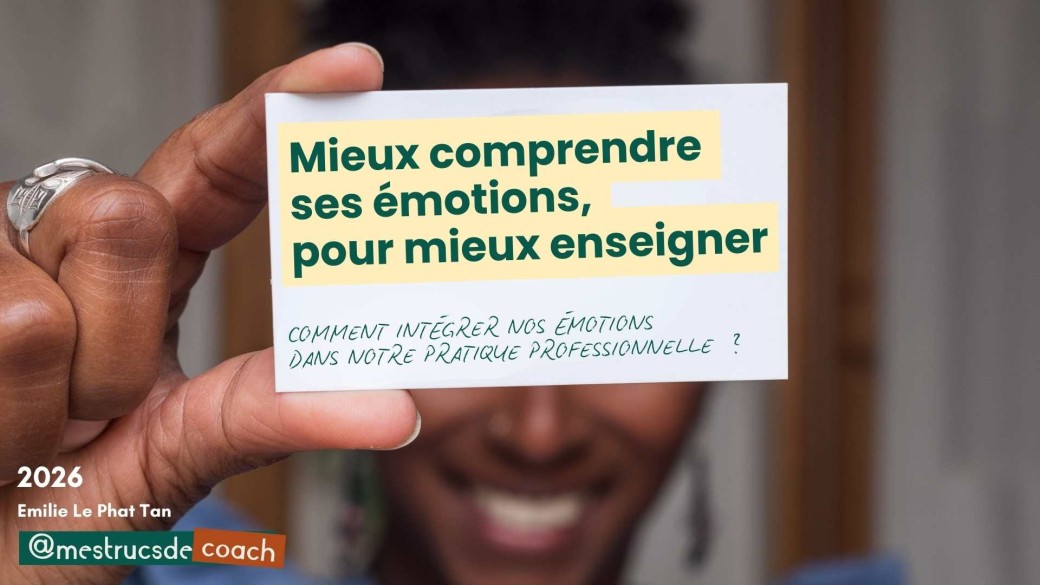Mieux comprendre mes émotions pour mieux enseigner