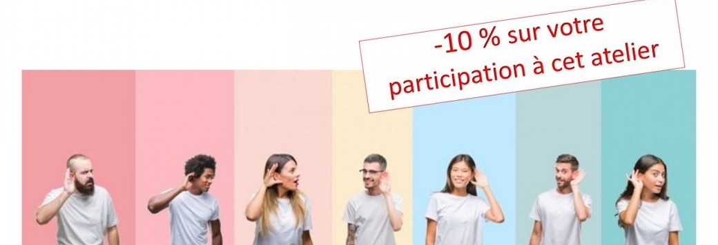 Mieux s'écouter pour mieux communiquer - Juillet 2020