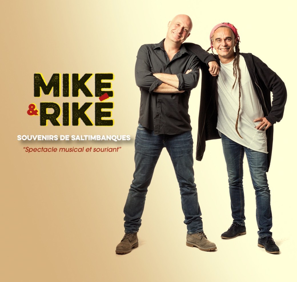 MIKE ET RIKÉ - Souvenirs de saltimbanques 
