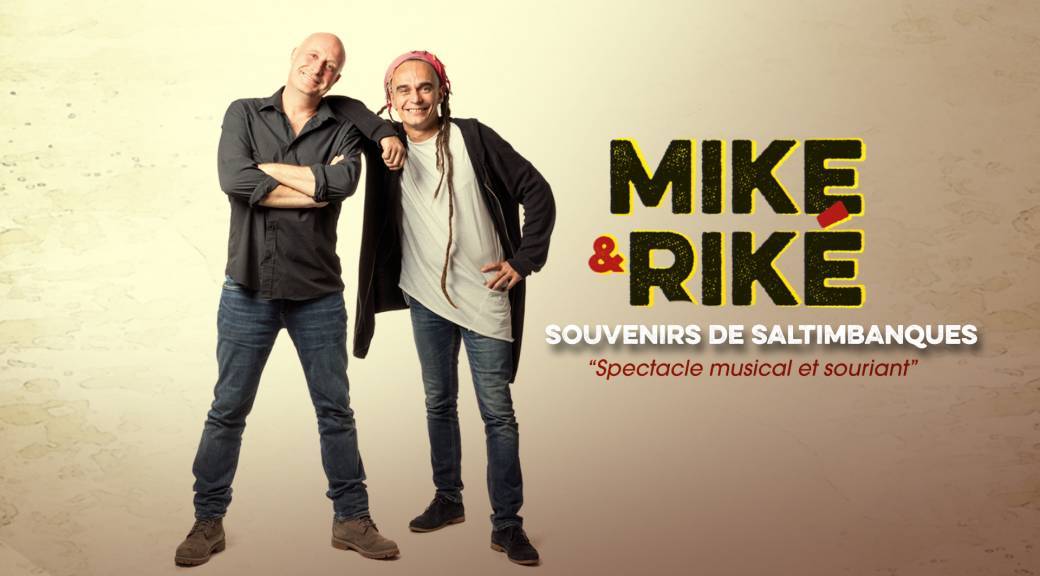 Mike et Riké - Souvenirs de saltimbanques