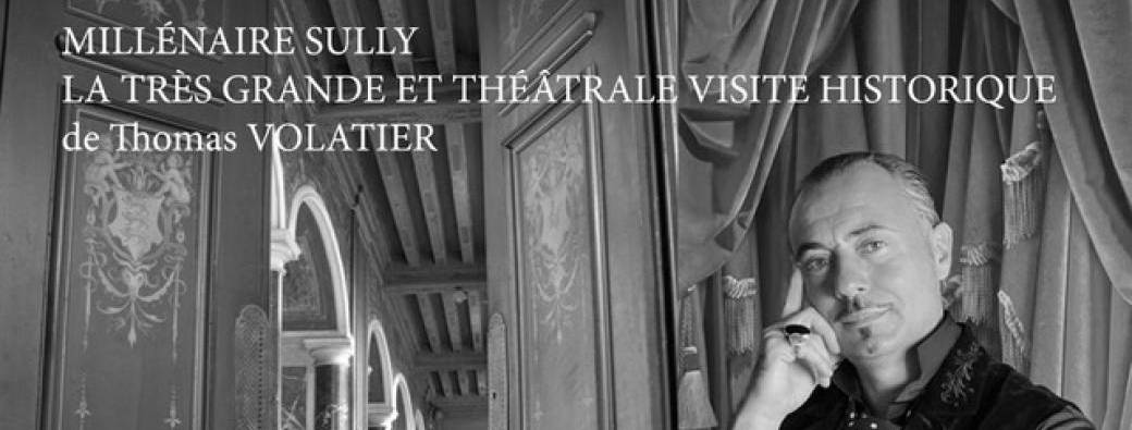 Millénaire Sully : La très grande et théâtrale visite Historique de Thomas Volatier 