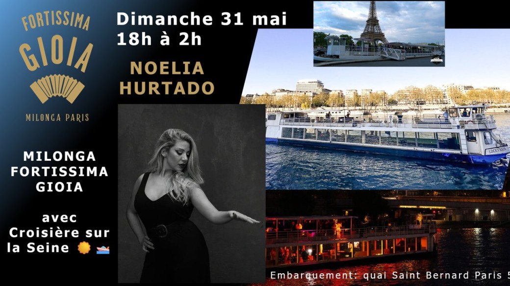 Milonga FORTISSIMA GIOIA NOELIA HURTADO avec Croisière sur la Seine 