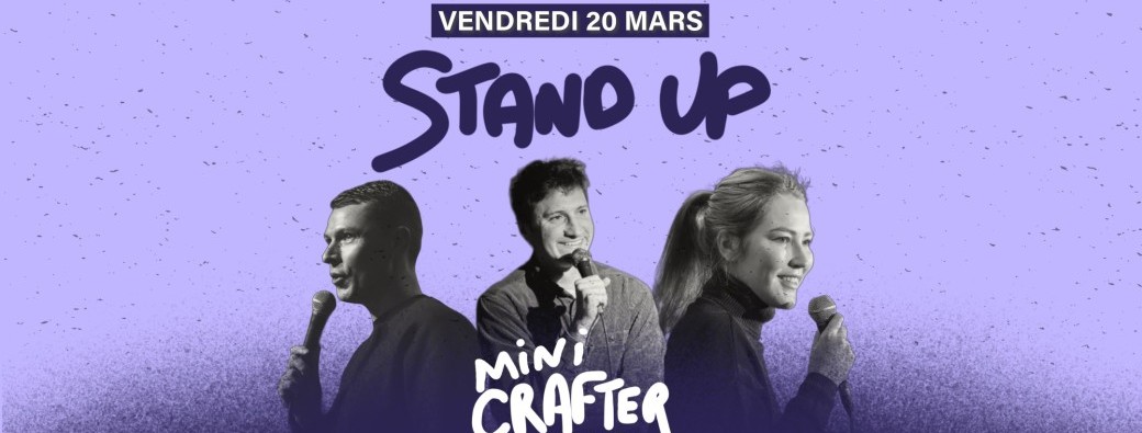 Mini Crafter Comedy Crew  • Au Père Peinard • Orvault
