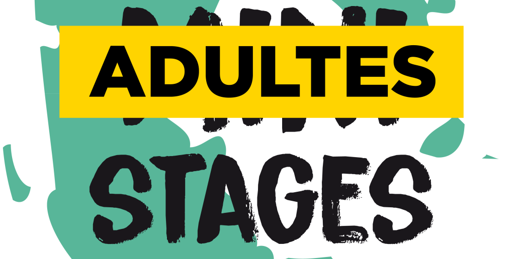 Mini-Stages • Adultes & Duo parent / enfant